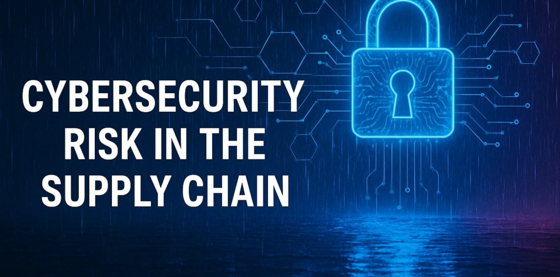Cybersecurity Risk in the Supply Chain