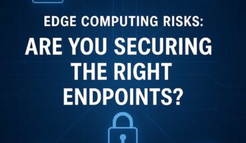 Edge Computing Risks