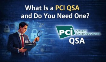 What Is a PCI QSA and Do You Need One