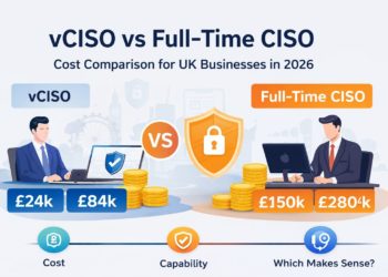 vCISO vs Full-Time CISO Cost Comparison for UK Businesses