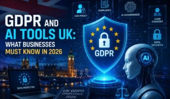 GDPR and AI Tools UK What Businesses Must Know in 2026